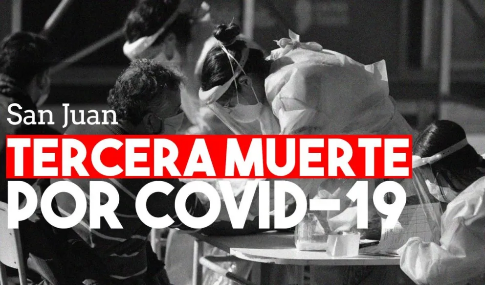 San Juan ya tiene 3 muertes por Covid-19