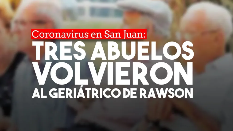 Dieron de alta a tres ancianos y volvieron al geriátrico de Rawson