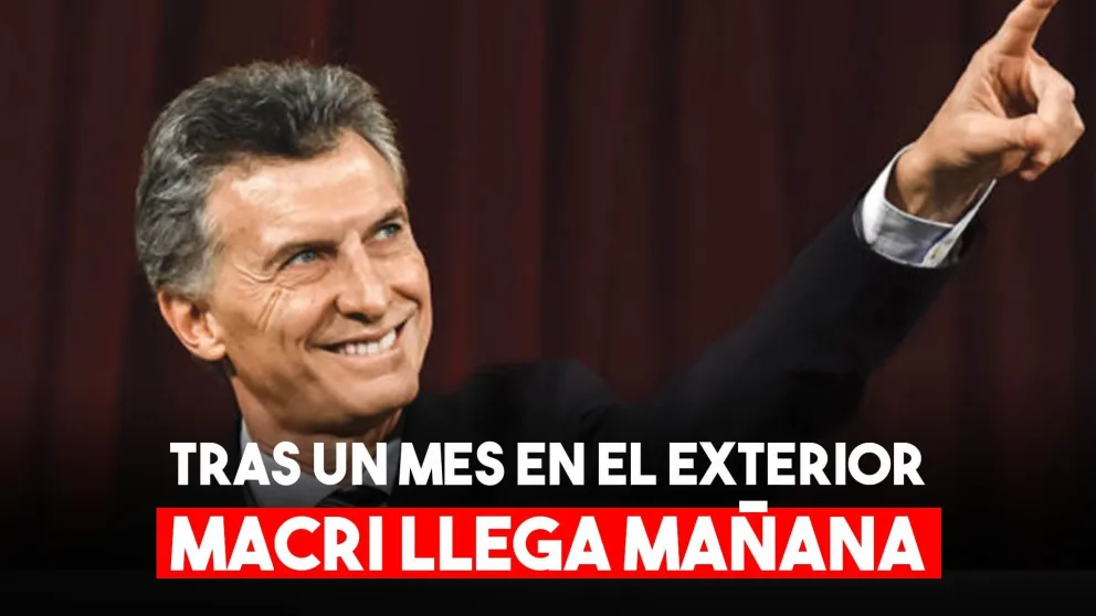 Macri regresa mañana a Argentina