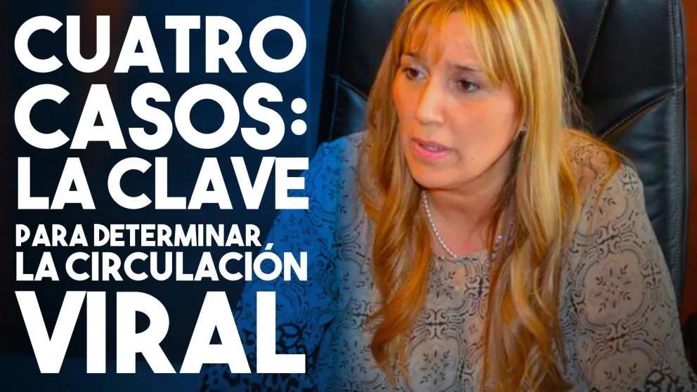 Cuatro casos serían clave para determinar si hay o no circulación viral