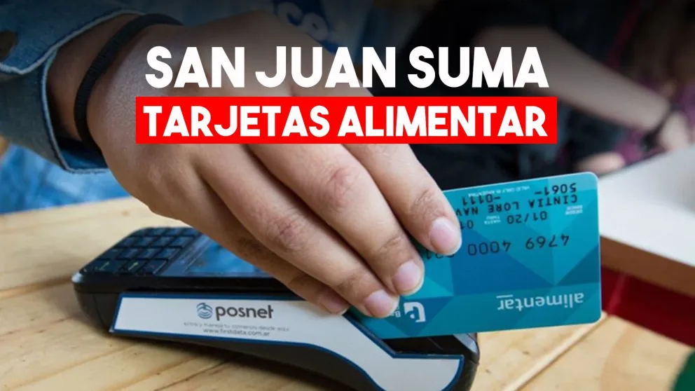 San Juan sumará más de 33.000 Tarjetas Alimentar