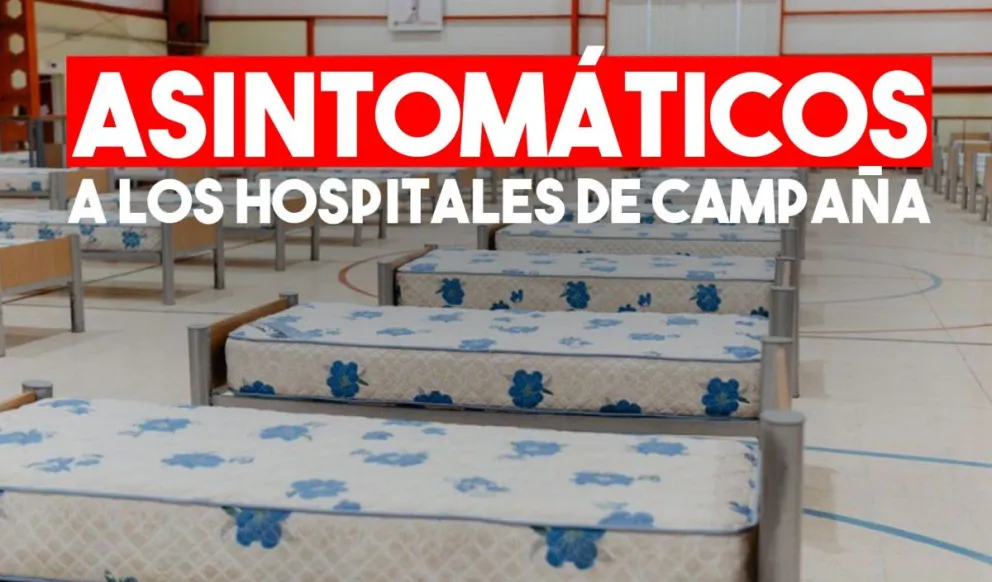 Asintomáticos podrán realizar el aislamiento en los hospitales de campaña