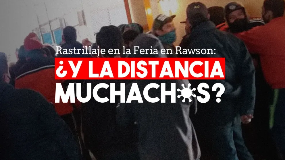 Rastrillan la Feria de Rawson en busca de posibles nuevos contagios