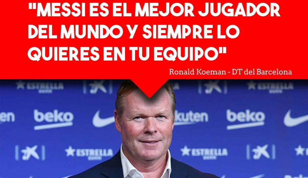 El sábado debuta Koeman como DT del Barcelona, ¿qué pasará con Messi?