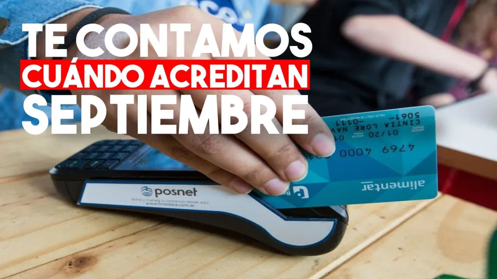 El 15 de septiembre se acreditan los fondos de la tarjeta Alimentar