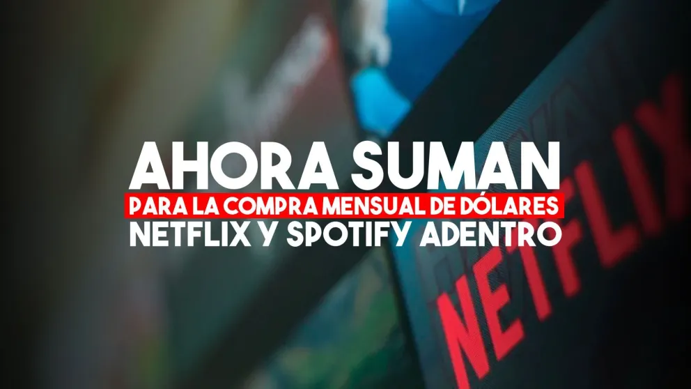 Netflix y Spotify se suman al consumo de los 200 dólares mensuales