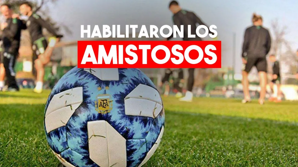El Gobierno aprobó los partidos amistosos