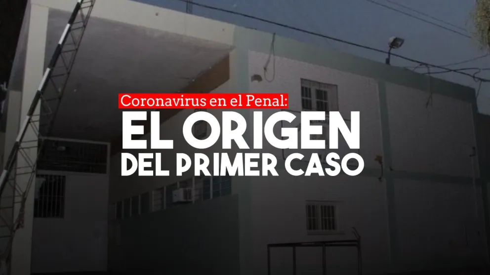 Coronavirus en el Penal: así fue la activación del protocolo