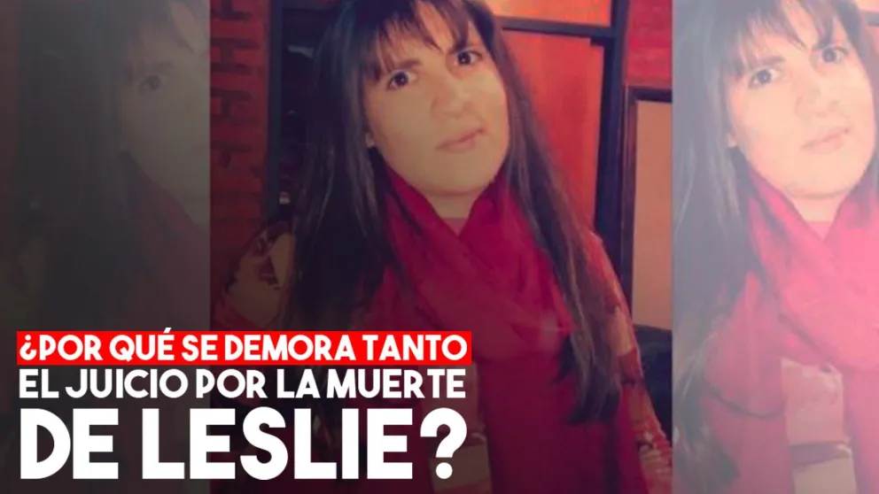 ¿Por qué el juicio por la muerte de Leslie lleva demorado casi un año?