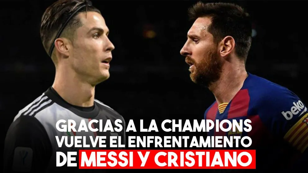 Messi y Cristiano se cruzarán por la Champions League