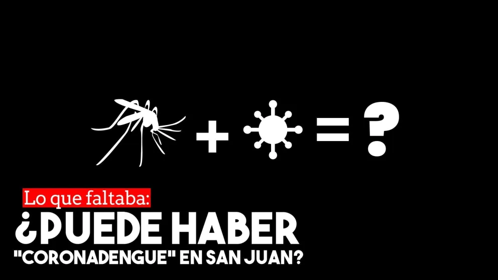 ¿Puede haber coronadengue en San Juan?