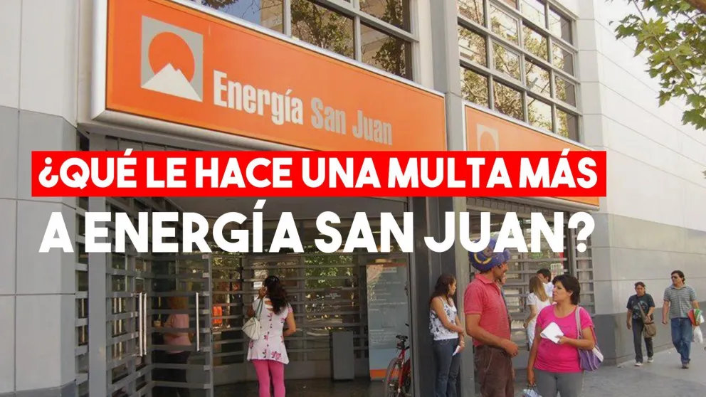 Energía San Juan fue multado por más de 10 millones de pesos