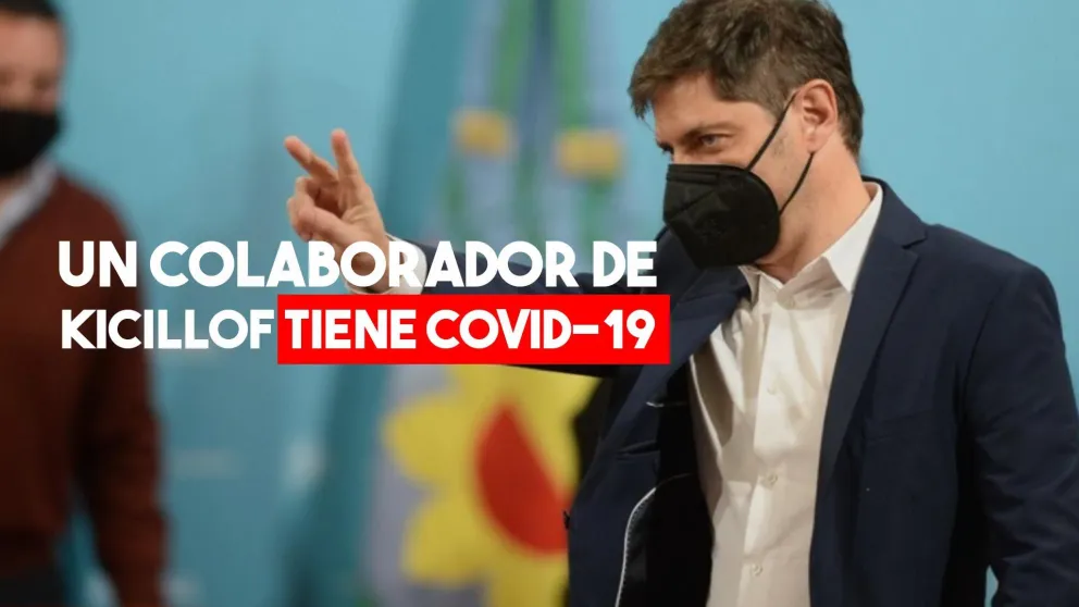 Por contacto estrecho, Kicillof fue aislado