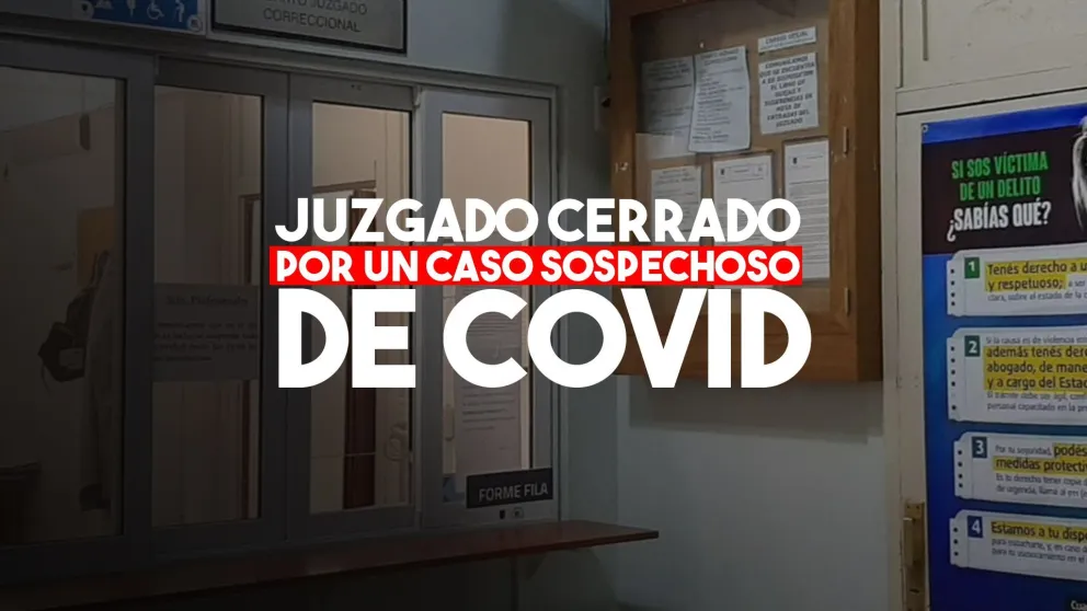 Cerraron un juzgado por un caso sospechoso de coronavirus