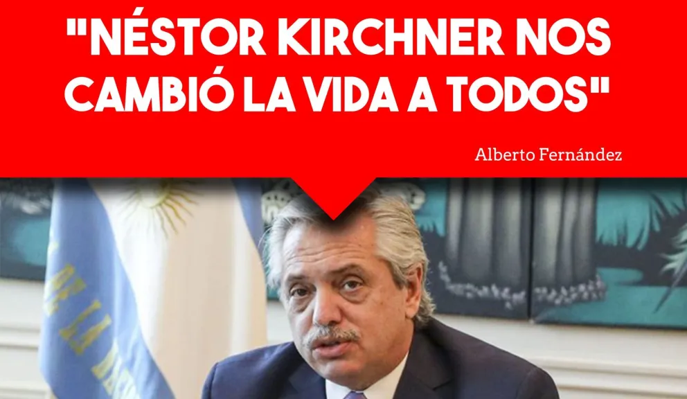 Alberto Fernández dijo que Néstor Kirchner fue el mejor presidente de la democracia