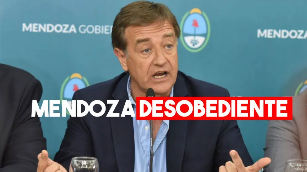 Mendoza no cumplirá con las restricciones de Fernández