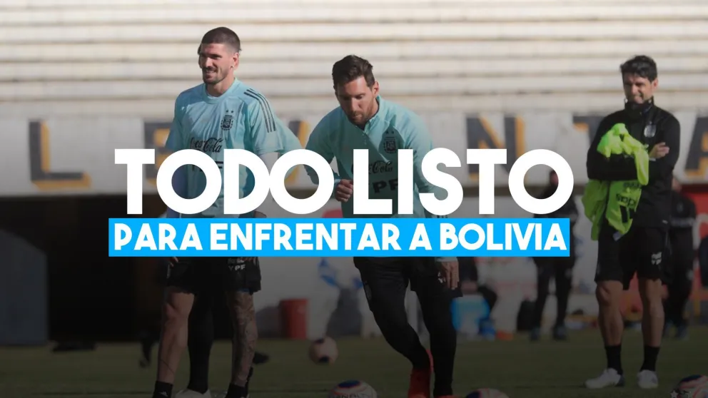 Argentina enfrenta a Bolivia en la altura buscando una nueva victoria