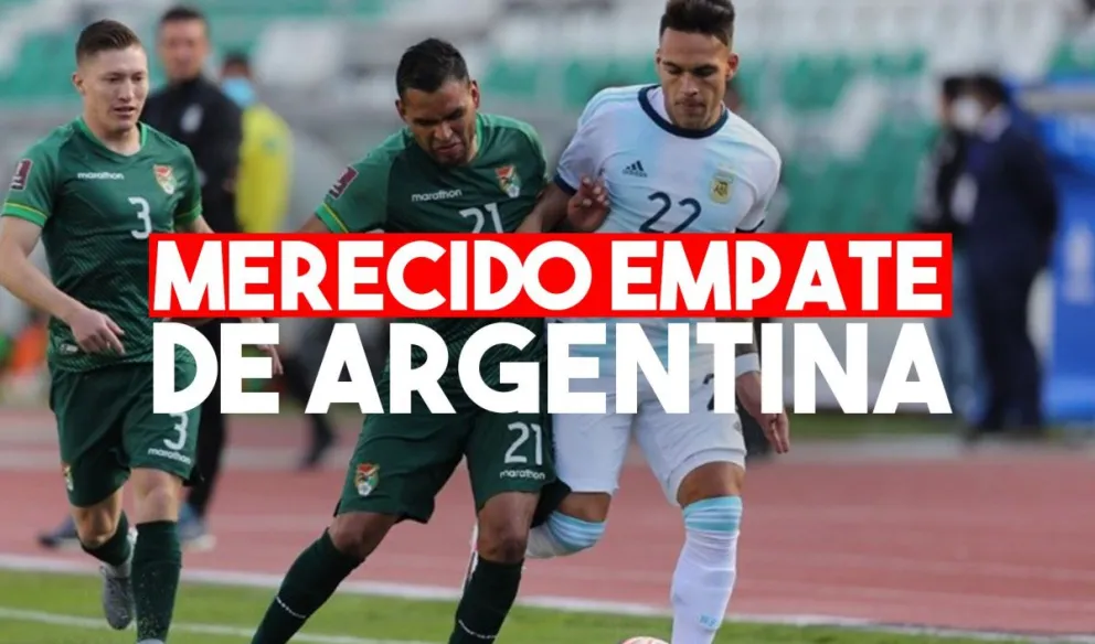 Argentina empata con Bolivia, míralo en vivo
