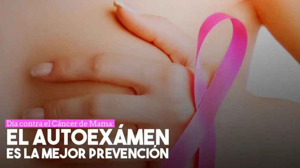 Chequeos a tiempo y autoexamen para prevenir una de las enfermedades que más afecta a las mujeres