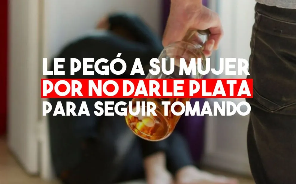 Le pegó a su mujer porque no quiso darle plata para seguir tomando