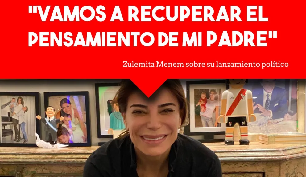 Zulemita Menem quiere meterse en política