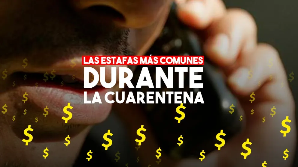 El cuento del tío, la estafa más frecuente en la pandemia