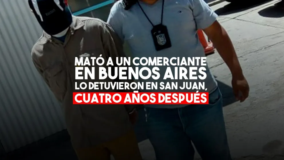 Atraparon en San Juan a un delincuente que mató a un comerciante en Buenos Aires