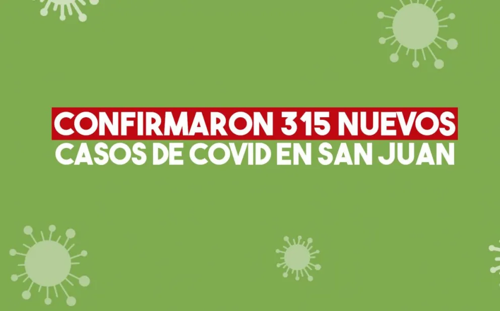 Confirmaron 315 nuevos casos de coronavirus en San Juan