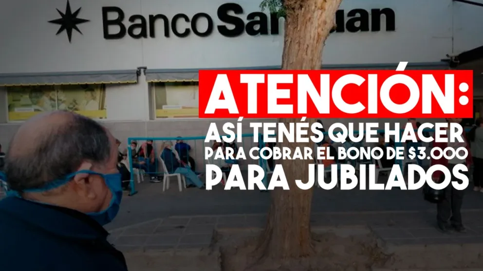 Paso a paso: cómo acceder al bono $3.000 para jubilados