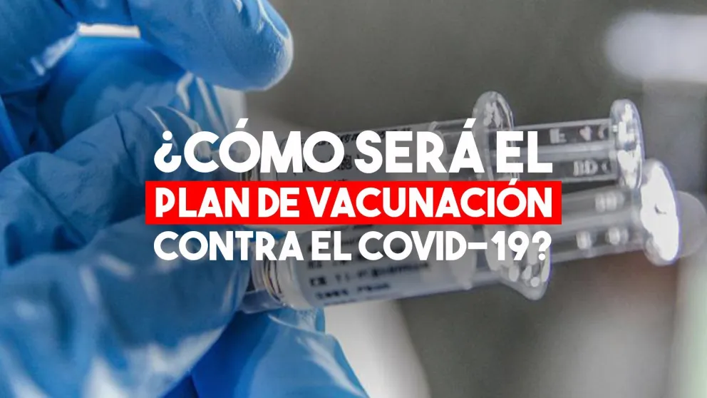 El Gobierno Nacional ya tiene el plan de vacunación contra el Covid-19