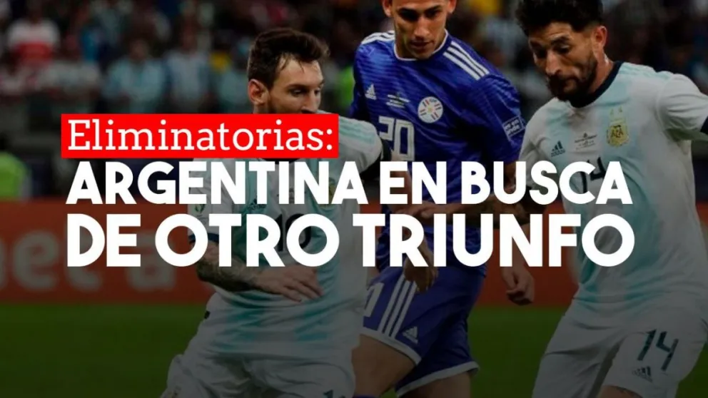 Argentina enfrenta a Paraguay por una nueva fecha de eliminatorias