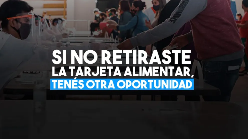 El martes 24 de noviembre se entrega el remanente de Tarjetas AlimentAR que no fueron retiradas