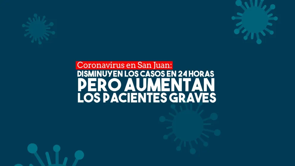 Menos casos de coronavirus, pero aumenta la cantidad de pacientes críticos