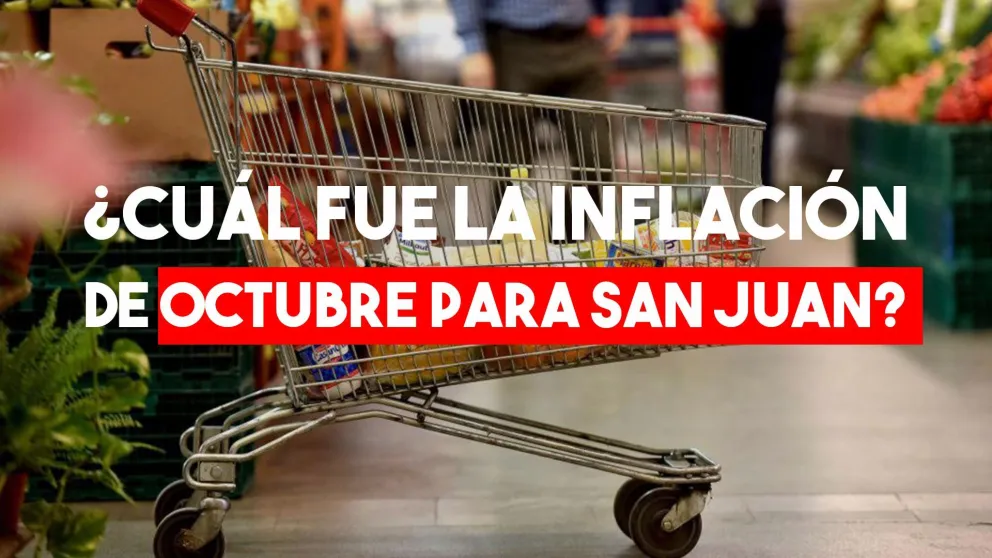 La inflación de octubre para San Juan fue del 3,4%