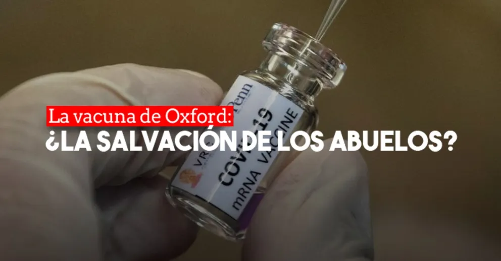 Afirman que la vacuna de Oxford en 99% en adultos mayores