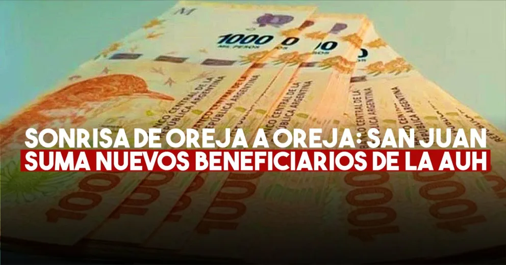 La Asignación Universal por Hijo tiene más de 10.000 nuevos beneficiarios en San Juan