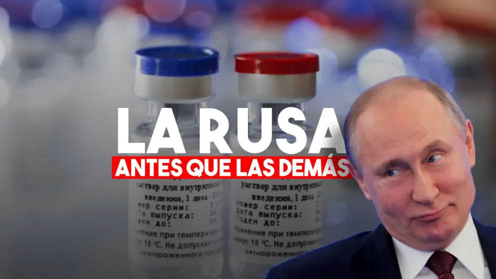El Gobierno prevé aplicar primero la vacuna rusa contra el Covid-19