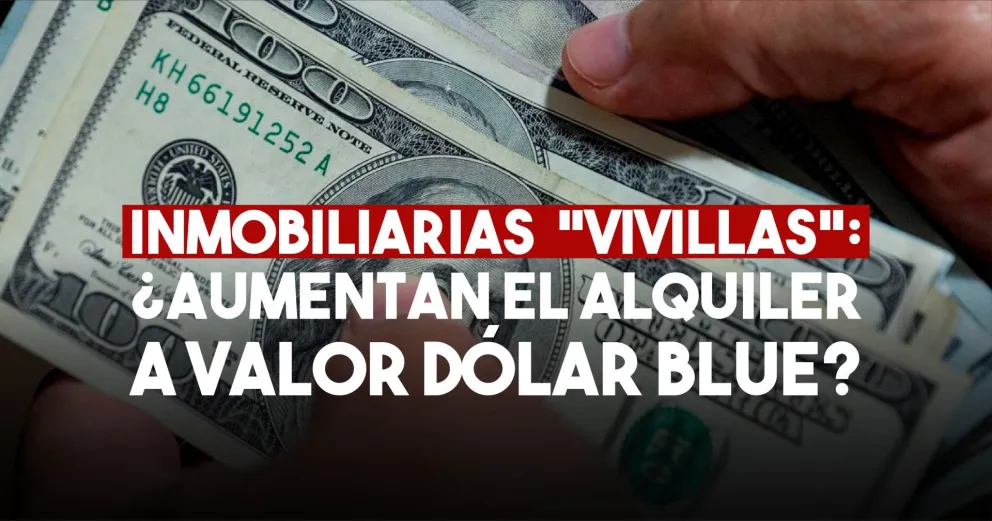 Aseguran que los aumentos de alquileres se actualizan a valor dólar blue