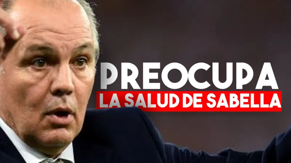 Empeoró la salud de Sabella