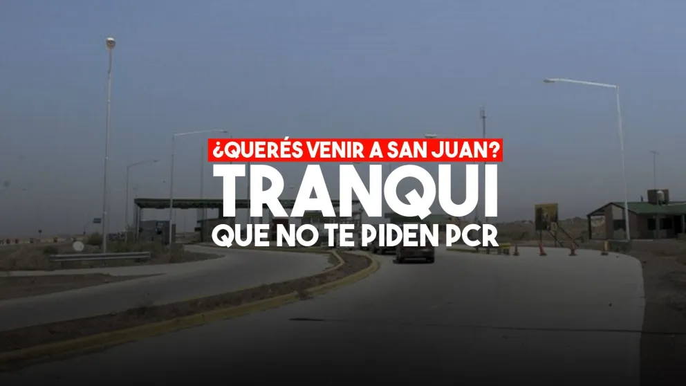 Desde el próximo viernes se puede ingresar a San Juan sin PCR
