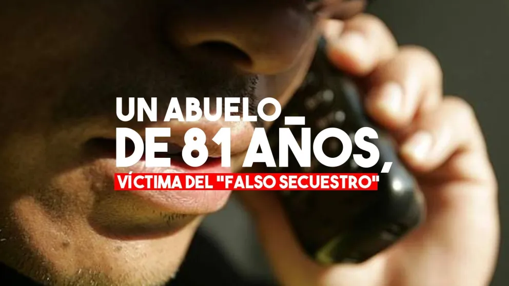 Un abuelo de 81 años cayó en la estafa del “falso secuestro”