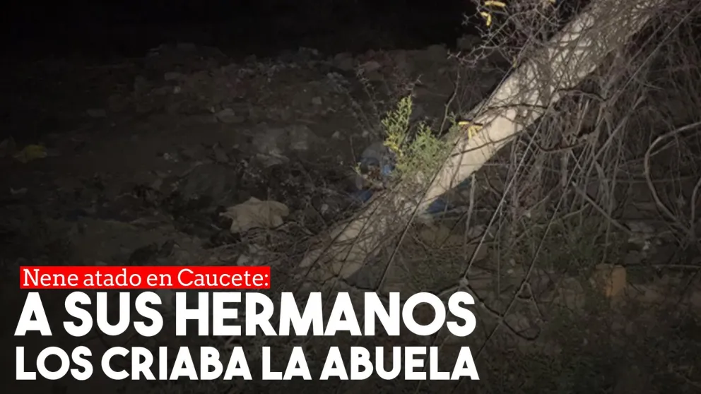La abuela del niño atado en Caucete ya tenía a su cargo a los otros hermanitos