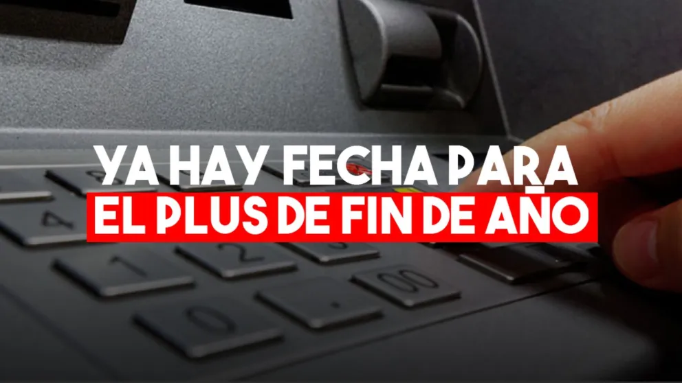 El Plus de fin de año ya tiene fecha de pago