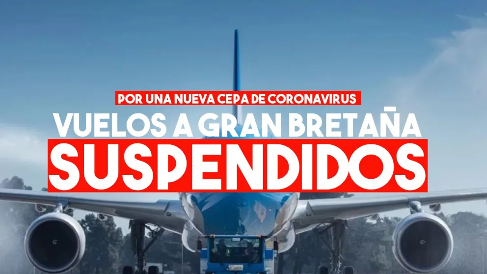 Argentina suspende los vuelos con Gran Bretaña por el nuevo Covid-19