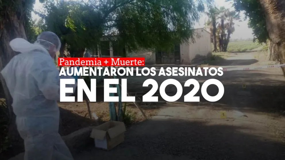 Hasta el momento ya hay 38% más de homicidios que en el 2019
