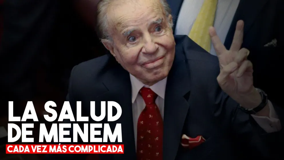 Empeoró el estado de salud de Carlos Menem