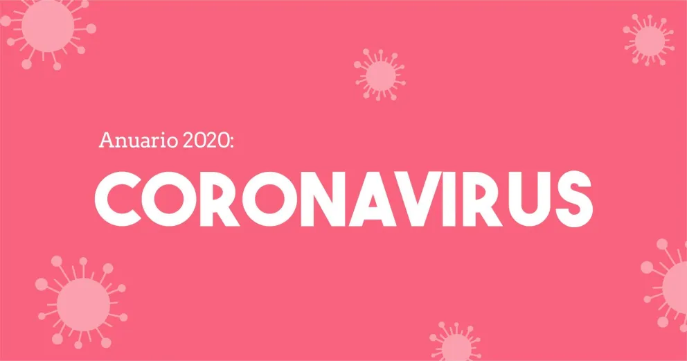 El año que vivimos con covid-19: crónica de los primeros siete meses que nunca imaginaste vivir