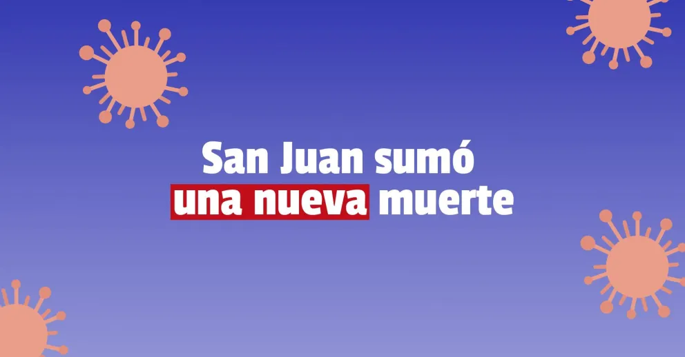 Se registró una nueva muerte por Covid-19 en San Juan y ya suman 368