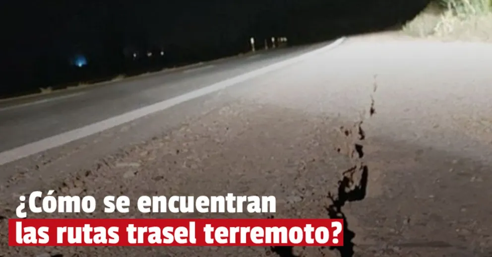 ¿Cuál es el estado de rutas tras el terremoto?
