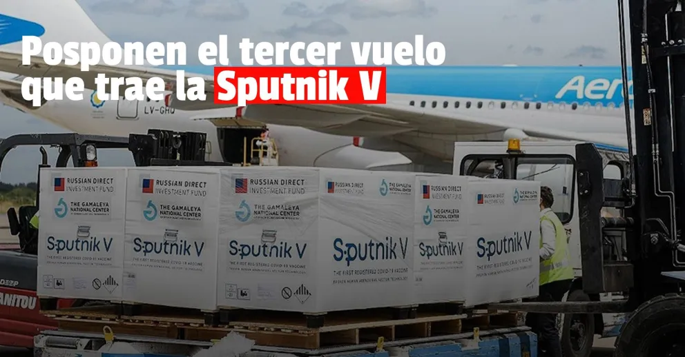 Cambiaron la fecha del tercer vuelo que trae más dosis de la Sputnik V